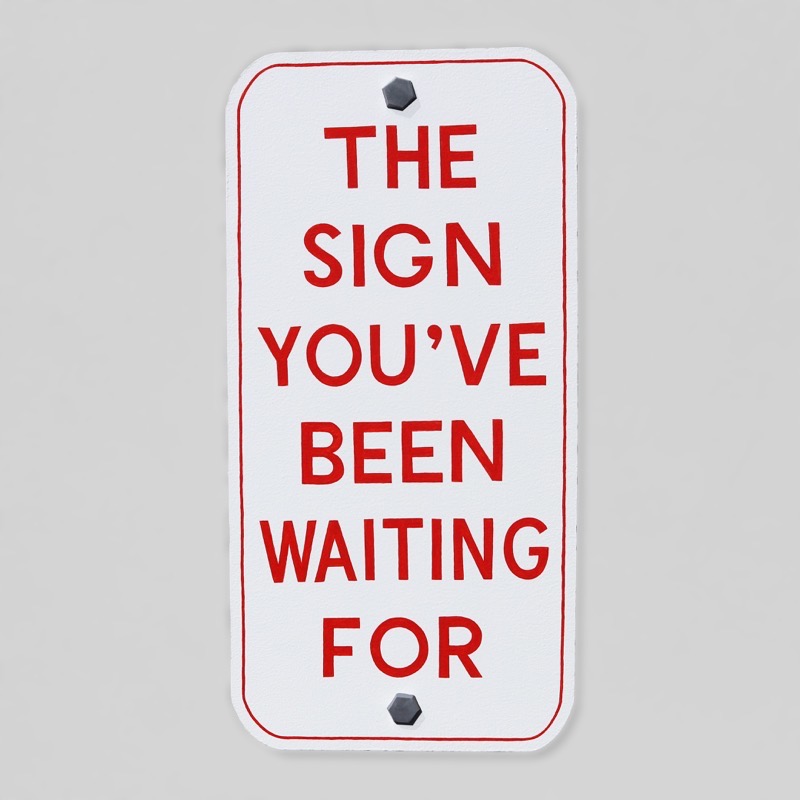 The Sign You've Been Waiting For (Red) by Kenny Pittock 